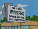 Now Entering Winnipeg. We were born here, what's your excuse?